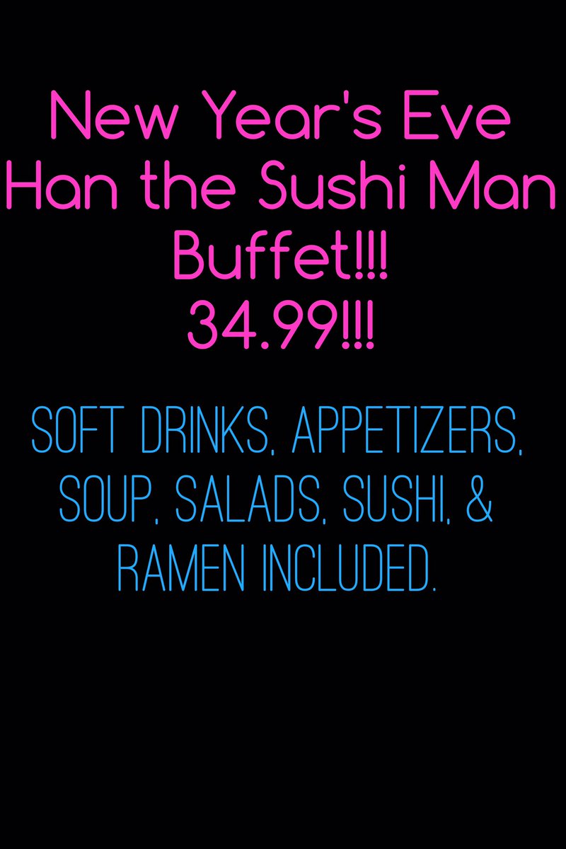 Come see me for New Years Eve! #sushi #buffet #Ramen