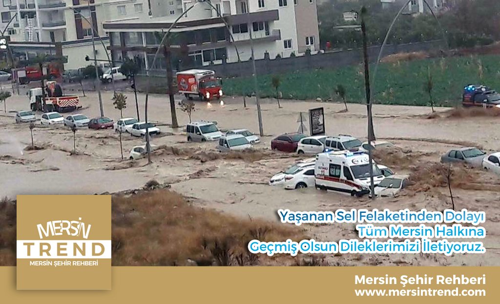 Yaşanan Sel Felaketinden Dolayı Tüm #Mersin Halkına Geçmiş Olsun Dileklerimizi İletiyoruz. #MersinSularAltında