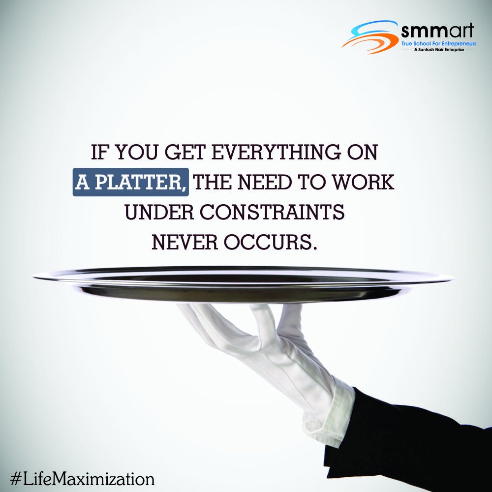 smmartParivaar's tweet image. If you get everything on a platter, the need to work under constraints never occurs. 
#LifeMaximization