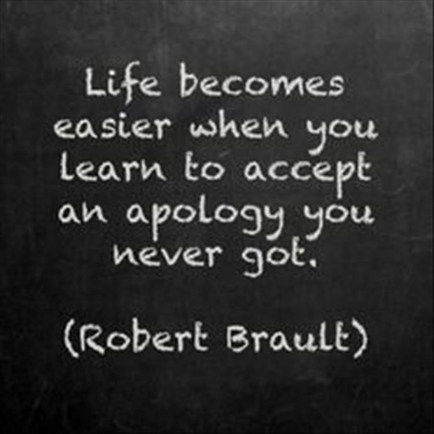 ourhappyfamily's tweet photo. Life becomes easier when you learn to accept an apology you never got -Robert Brault #quotes https://t.co/3ndV01yQEB https://t.co/g5uGPh1hP0