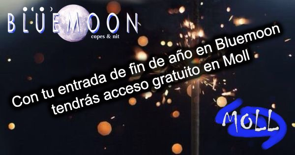 bluemoonmollet's tweet photo. ¿Ya tienes tu entrada de #findeaño en Bluemoon?
Ahora con tu #entrada de Bluemoon también tendrás acceso #gratuito en Moll https://t.co/bc0nnZ30Qx