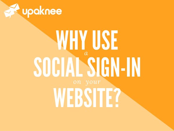 What are the benefits to using a #Social sign-in for your email campaign? | Upaknee Blog ow.ly/OEuM307dJ6k #EmailCampaign #Signin