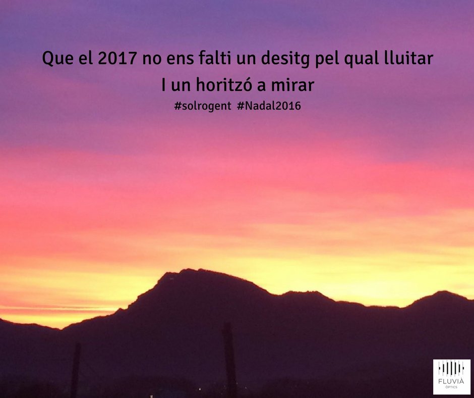OpticaFluvia's tweet photo. Que el 2017 no ens falti un horitzó a mirar #solrogent #nadal2016 https://t.co/pQtY45weP9