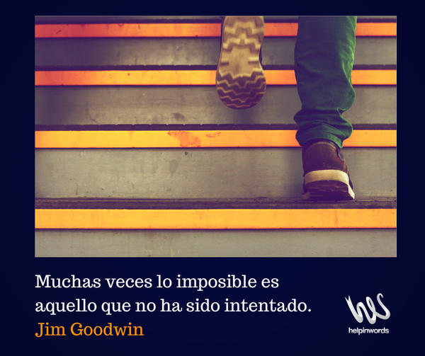 helpinwords's tweet photo. "Muchas veces lo imposible es aquello que no ha sido intentado", (Jim Goodwin) #Frasedeldía #helpinwords #motivación https://t.co/JrMwKqOzAQ