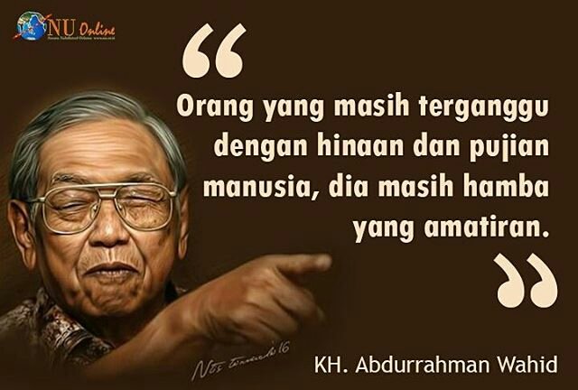 Petuah Gus Dur selalu mengajarkan kita berfikir dan bersikap dewasa dalam segala hal. #GituAjaKokRepot
