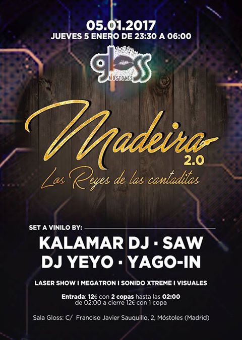 glossmostoles's tweet photo. ️️ MADEIRA 2.0"Los Reyes de las Cantaditas"️️ 
#REMEMBER #Móstoles"Jueves 5 En.2017"@glossmostoles Mostoles
#KalamarDj @DjYeyo_oficia #Saw https://t.co/D4RSKQ4QVq