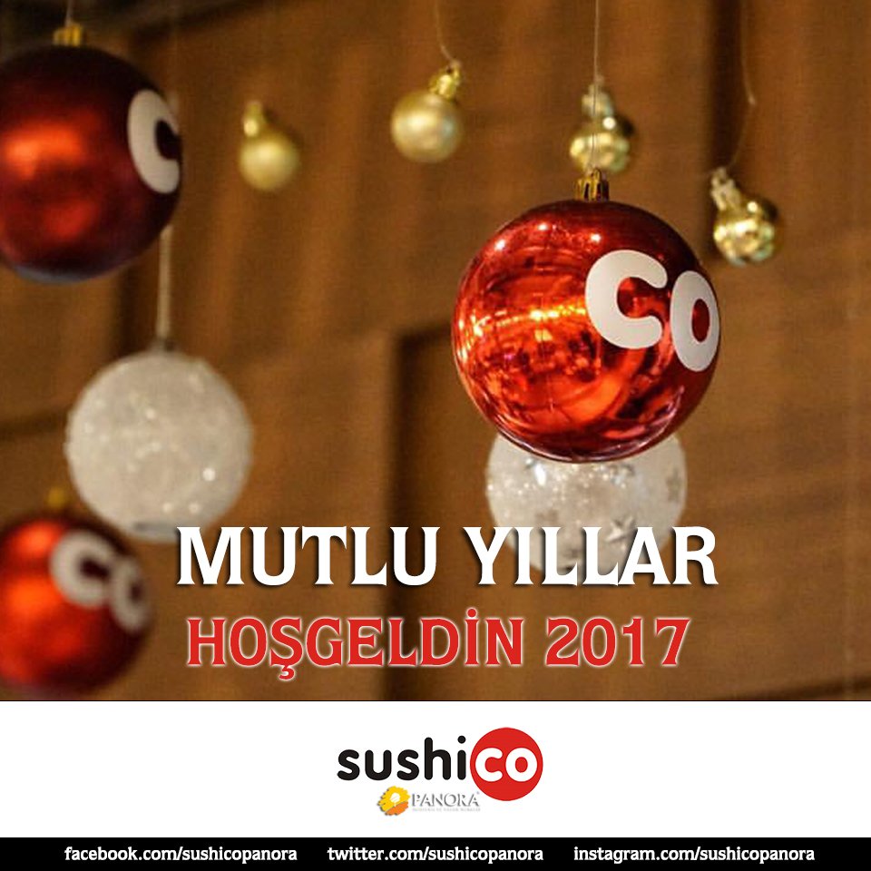 Mutlu Yıllar! Hoşgeldin 2017 #SushicoPanora #Sushico #Panora 
#Sushi #Ankara #YeniYıl #Year2007