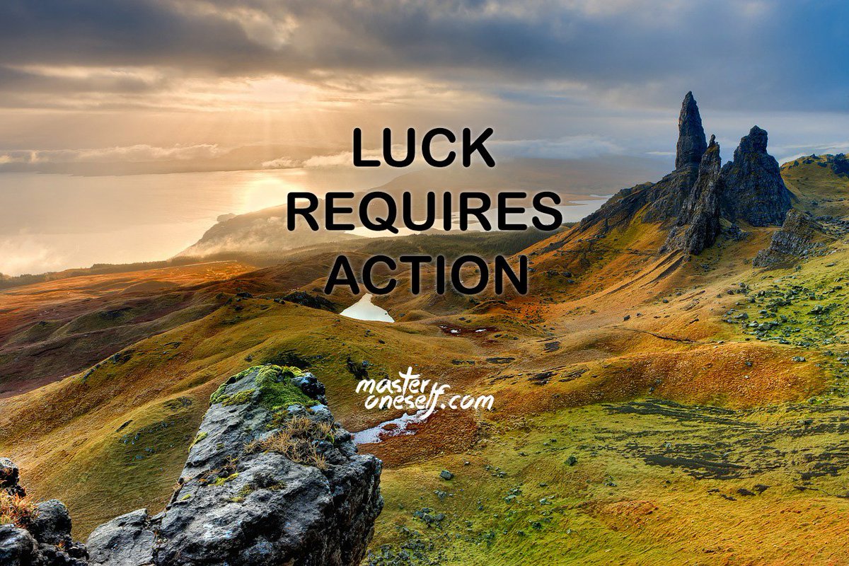 Luck requires action.
masteroneself.com/luck