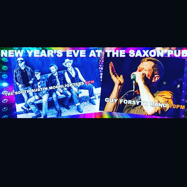 The South Austin Moonlighters Saturday at 8pm visit. W/ Guy Forsyth at 10pm. thesaxonpub.com for ticket information.