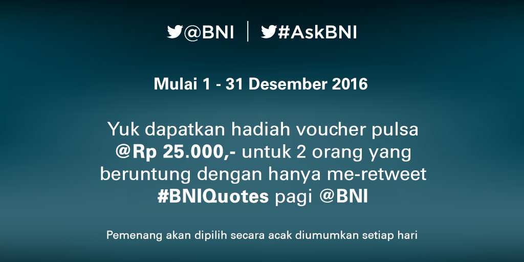 BNI's tweet photo. Yuk ikutan surprise retweet #BNIQuotes berhadiah pulsa masing-masing @ Rp 25.000 untuk 2 org pemenang setiap harinya https://t.co/bfR8r3pclI