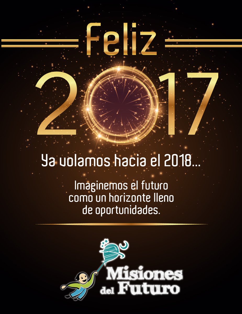 misiondelfuturo's tweet photo. ¡ Feliz 2017 ! Imaginemos desde ya el 2018... https://t.co/rSDVCqbQF4