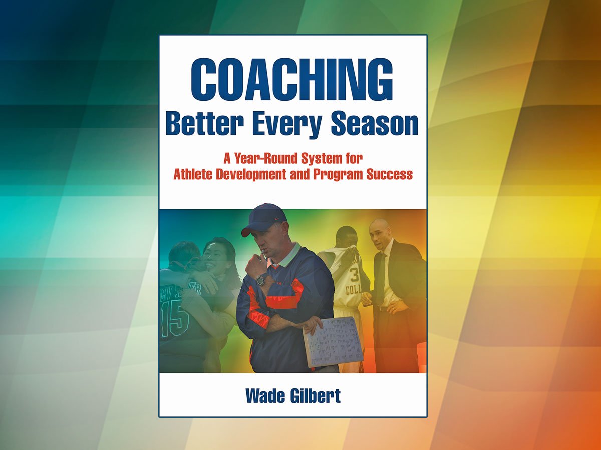 Human_Kinetics's tweet image. NOW AVAILABLE: Coaching Better Every Season (bit.ly/2d0A32i) by @WadeWgilbert #coaching #athletedevelopment #coachingmethods #coach