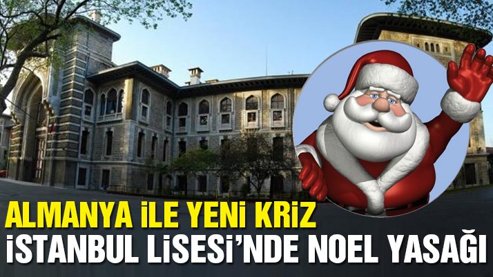 Almanya ile yeni kriz!
İstanbul Lisesi’nde, Noel yortusunun derslerde gündem edilmesi yasaklandı!
sozcu.tc/664f491