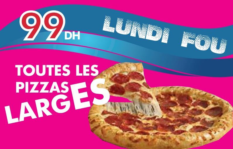 Istafdou mn 3ard khass koul itnayn fga3 les pizzas larges ghir b’99Dhs ! (3ard moutawafir sur place oula emporter 3la toul n’har) #LundiFou