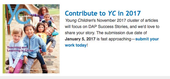NAEYC's tweet photo. Contribute to YC in 2017! Submit your#DAP success stories by 1/5/17!  https://t.co/C1CSzYz3xf https://t.co/lhWxNhhNPn