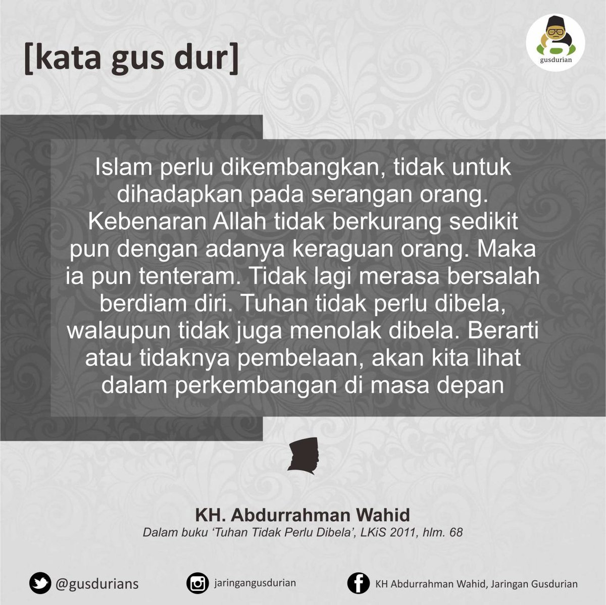 [Kata Gus Dur] Kebenaran Allah tidak berkurang sedikit pun dengan adanya keraguan orang. #BulanGusDur