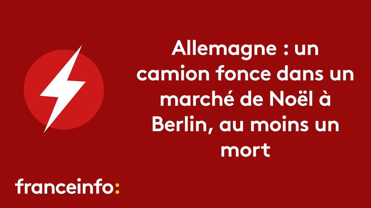 franceinfo's tweet photo. Allemagne : un camion fonce dans un marché de Noël à Berlin, au moins un mort https://t.co/yCrvDWZwx2 https://t.co/7bxbnLJmDJ