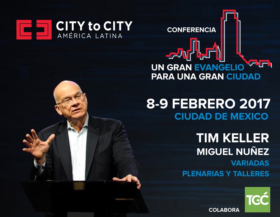 CTCLatam's tweet photo. 8 y 9 de Feb Conferencia "Un Gran Evangelio para una gran ciudad" en Cd de México. Tim Keller será el orador principal, nos acompañarás? https://t.co/KPQ1MDVM6u