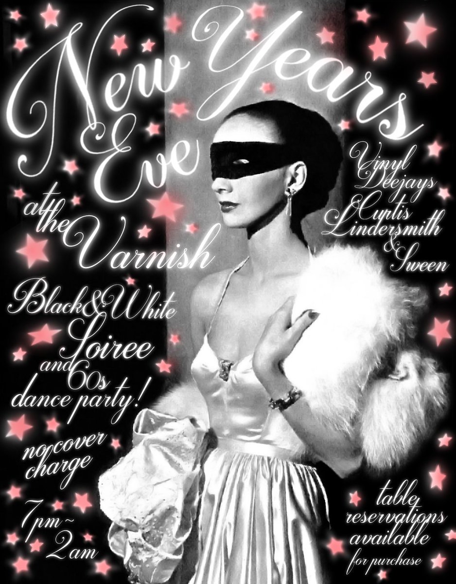 Celebrate #NYE at #TheVarnish! Black &amp; White Soirée &amp; 60's Dance Party.
For table reservations, email thevarnish@thevarnishbar.com