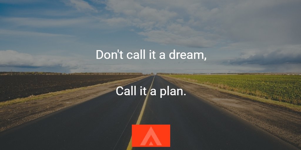 Adapt_Inspire's tweet photo. Don't call it a #dream,

Call it a #plan. 

#DailyInspiration #Inspire #InspireMe https://t.co/IKWO6P6Oub