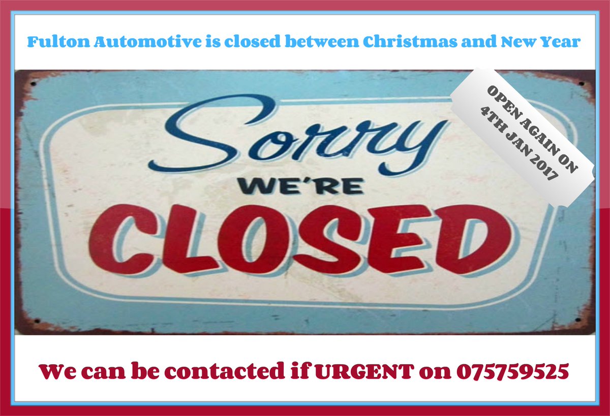 fultonauto1's tweet photo. Fulton Automotive Solutions will be closed between Christmas &amp; New Year. We will be Open for business as usual on Wed 4th Jan 2017 075759525 https://t.co/4Z5xQVgfVo