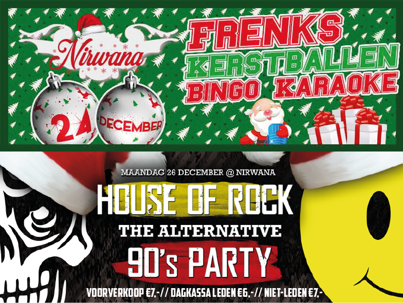 Vier de kerst nu bij Nirwana! Op Kerstavond Frenks Kerstballen Bingo Karaoke en tweede Kerstdag House Of Rock!