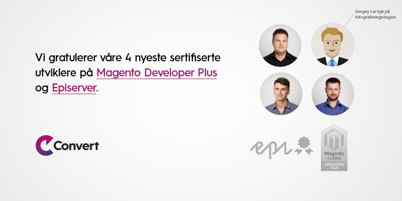 ConvertGroupAS's tweet image. Vi gratulerer våre 4 nyeste sertifiserte utviklere på Magento Developer Plus og Episerver: Nick, Kostya, Vladimir og Sergey.