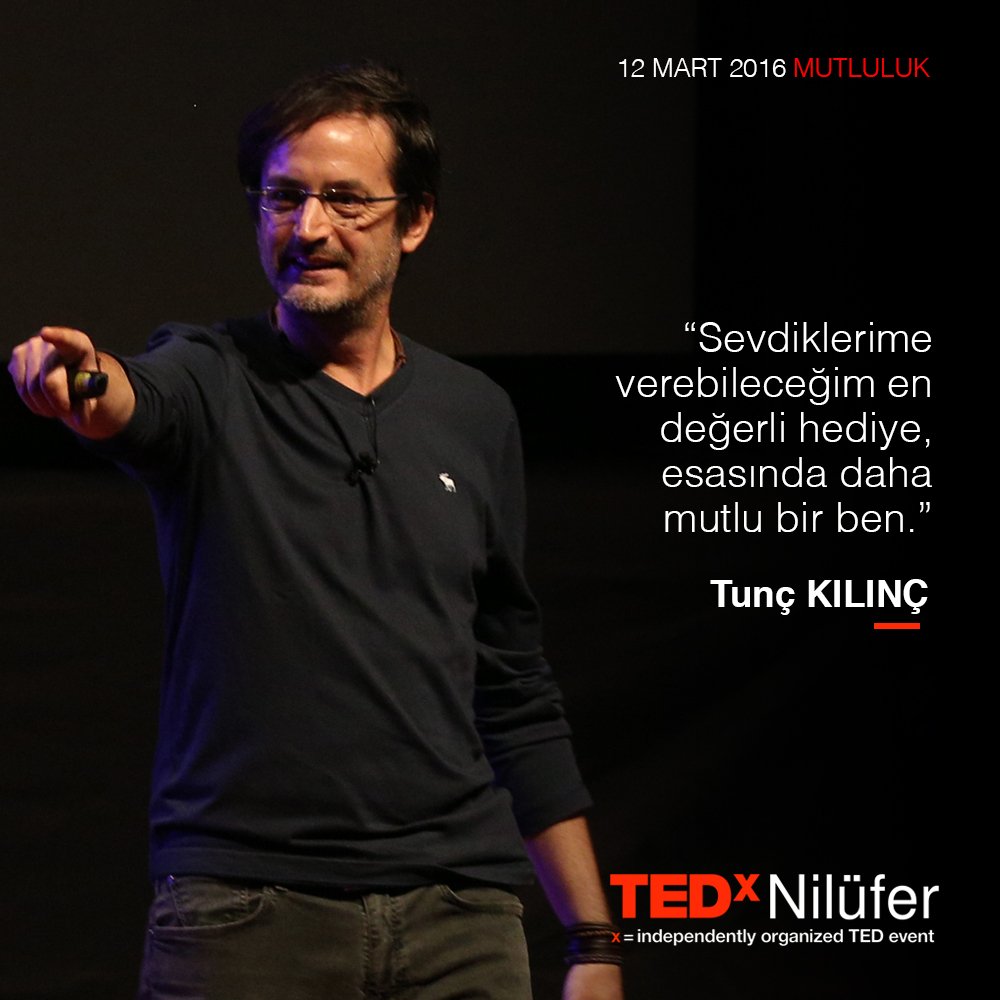 TEDxNilufer (@tedxnilufer) on Twitter photo "Sevdiklerime verebileceğim en değerli hediye, esasında daha mutlu bir ben." #Ted #tedx #tedxnilüfer #konuşmacı #mutluluk <a href="/tunckilinc/">Tunç Kılınç</a> "Sevdiklerime verebileceğim en değerli hediye, esasında daha mutlu bir ben." #Ted #tedx #tedxnilüfer #konuşmacı #mutluluk <a href="/tunckilinc/">Tunç Kılınç</a>
