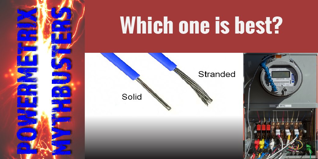 Powermetrix's tweet image. Will it be solid wires or stranded?  We explore this myth at:  buff.ly/2gUXub1 #metersitetesting #CTTesting