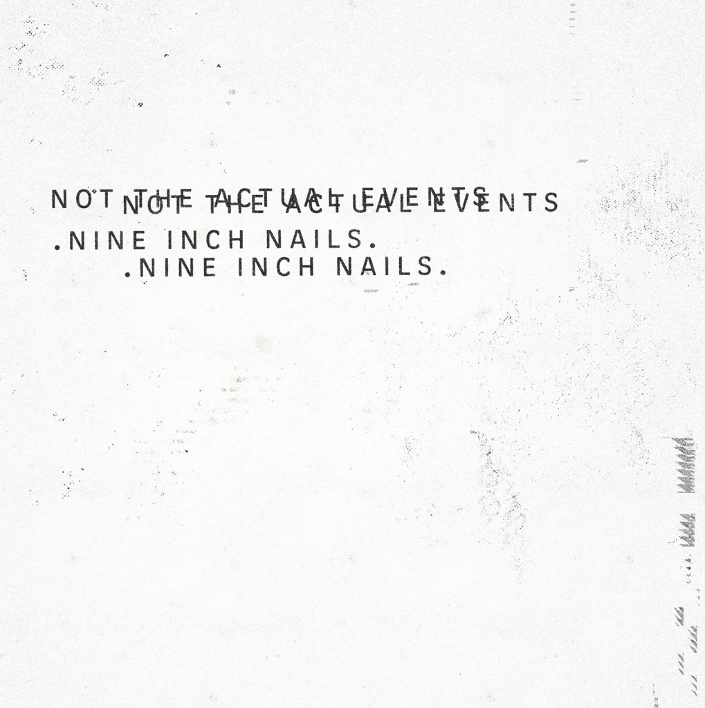 polygonfm's tweet photo. Новый EP «Not The Actual Events» от #NIN выходит уже через три дня, 23 декабря. https://t.co/jJIQdU6ixY