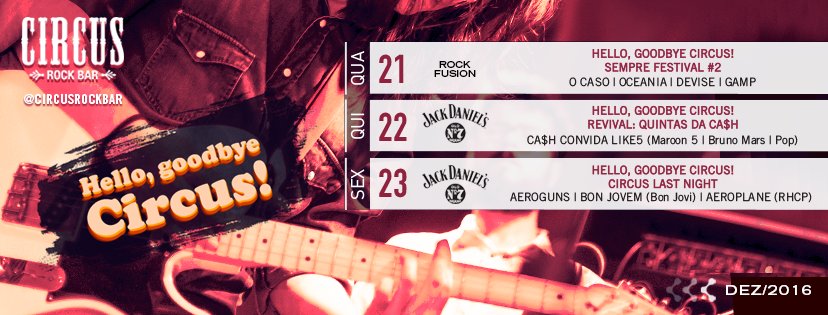 Hello, goodbye Circus Rock Bar! Programações especiais para a despedida do Picadeiro do Rock! Mais informações em: goo.gl/wU0ENR