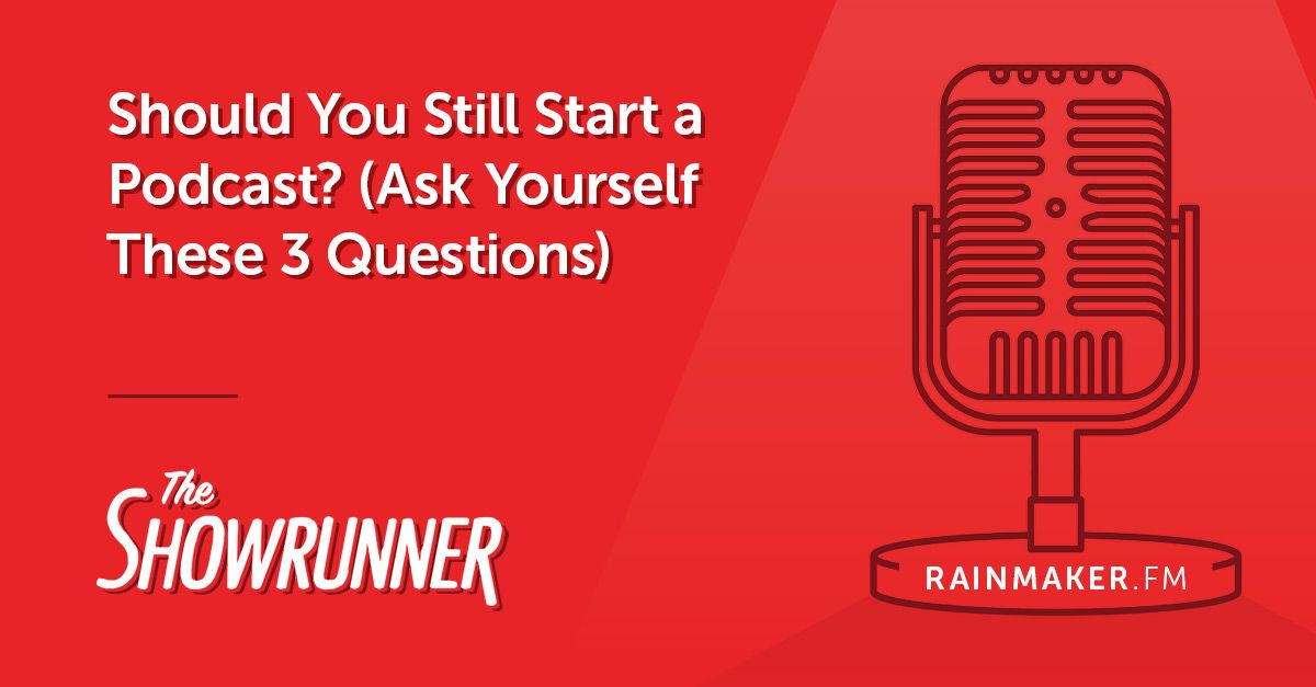 Should You Still Start a Podcast? (Ask Yourself These 3 Questions) buff.ly/2gupCTl #TealixDesign