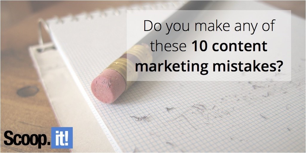 scoopit's tweet photo. Do you make any of these 10 #ContentMarketing mistakes? by @PamellaNeely https://t.co/AK7Rfno2jq https://t.co/GyyvmzYdhk