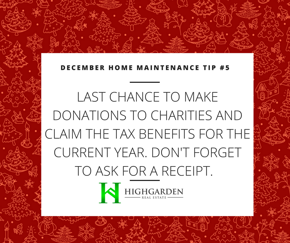 December Home Maintenance Tip #5: Last chance to make donations to charities &amp; claim the tax benefits for the current year.