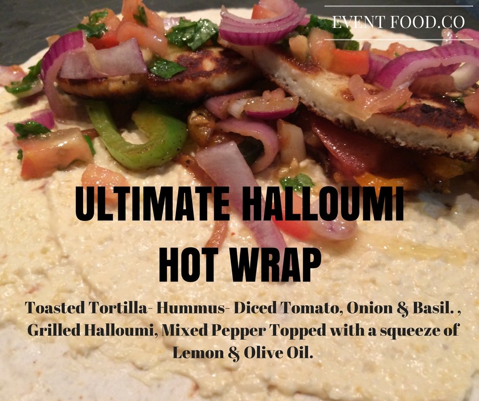 INTRODUCING (IN CAPITALS) OUR NEW ULTIMATE HALLOUMI HOT WRAP. With Breaded or Griddled Cyprus Halloumi.