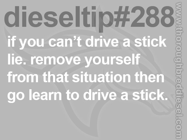 TbredDiesel's tweet photo. #dieseltips ™ 288 https://t.co/pmafUHJeD1
