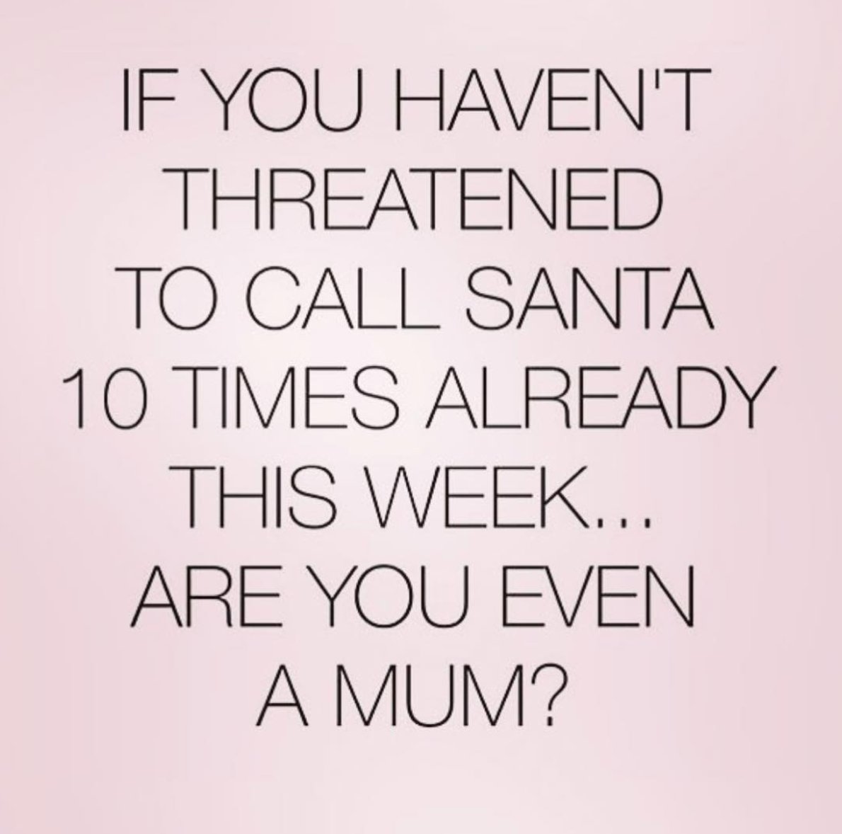 So funny! Thanks to our friends over the pond. Anyone else threatening Santa or anything else this week? #Moms #Mums #Santa #Naughty 🌲😂