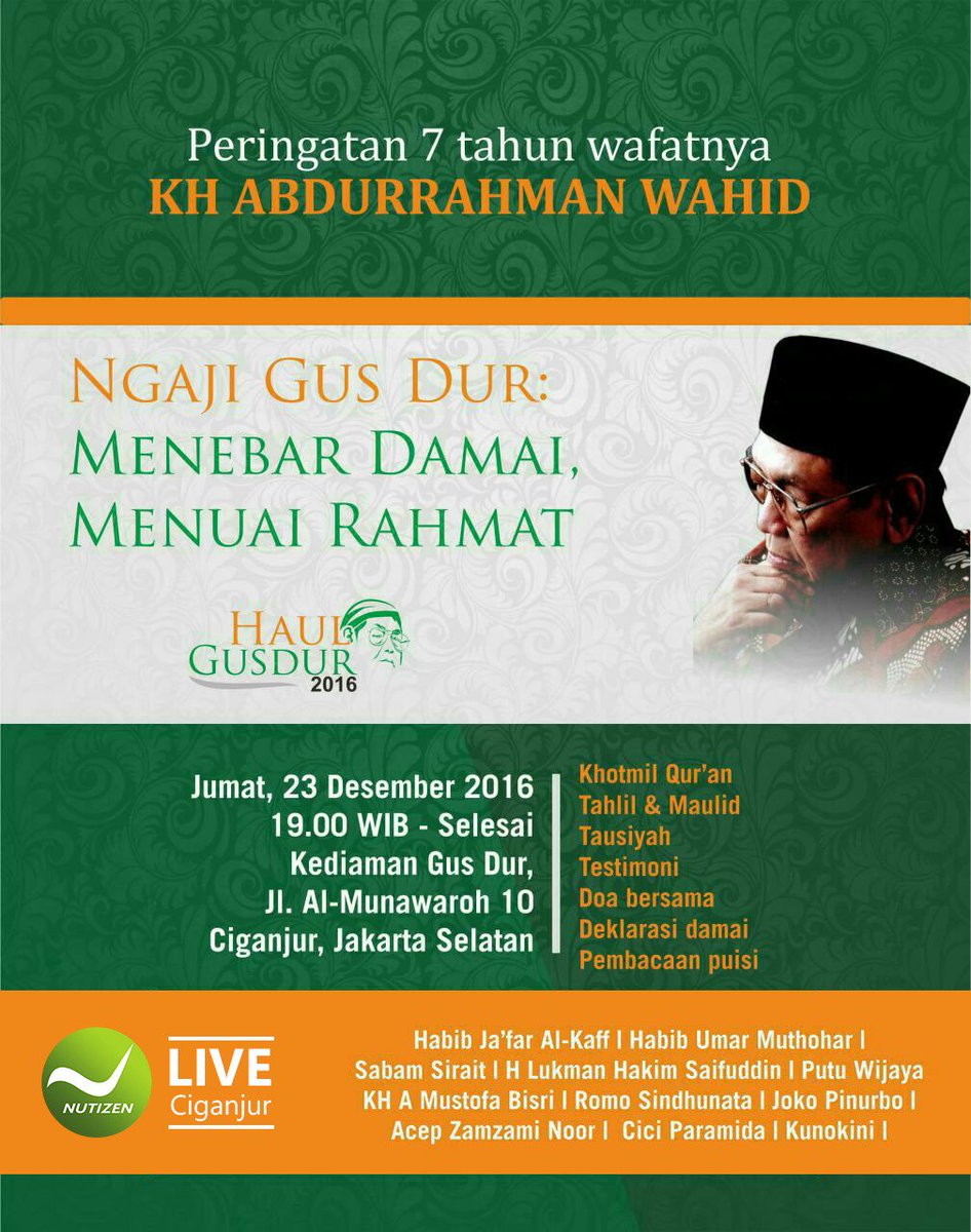 #HaulGusDur 23 Des LIVESTREAMING dari Ciganjur via aplikasi NUTIZEN mulai 19.00 s/d usai. Yuk ikuti, klik goo.gl/ajbmgw