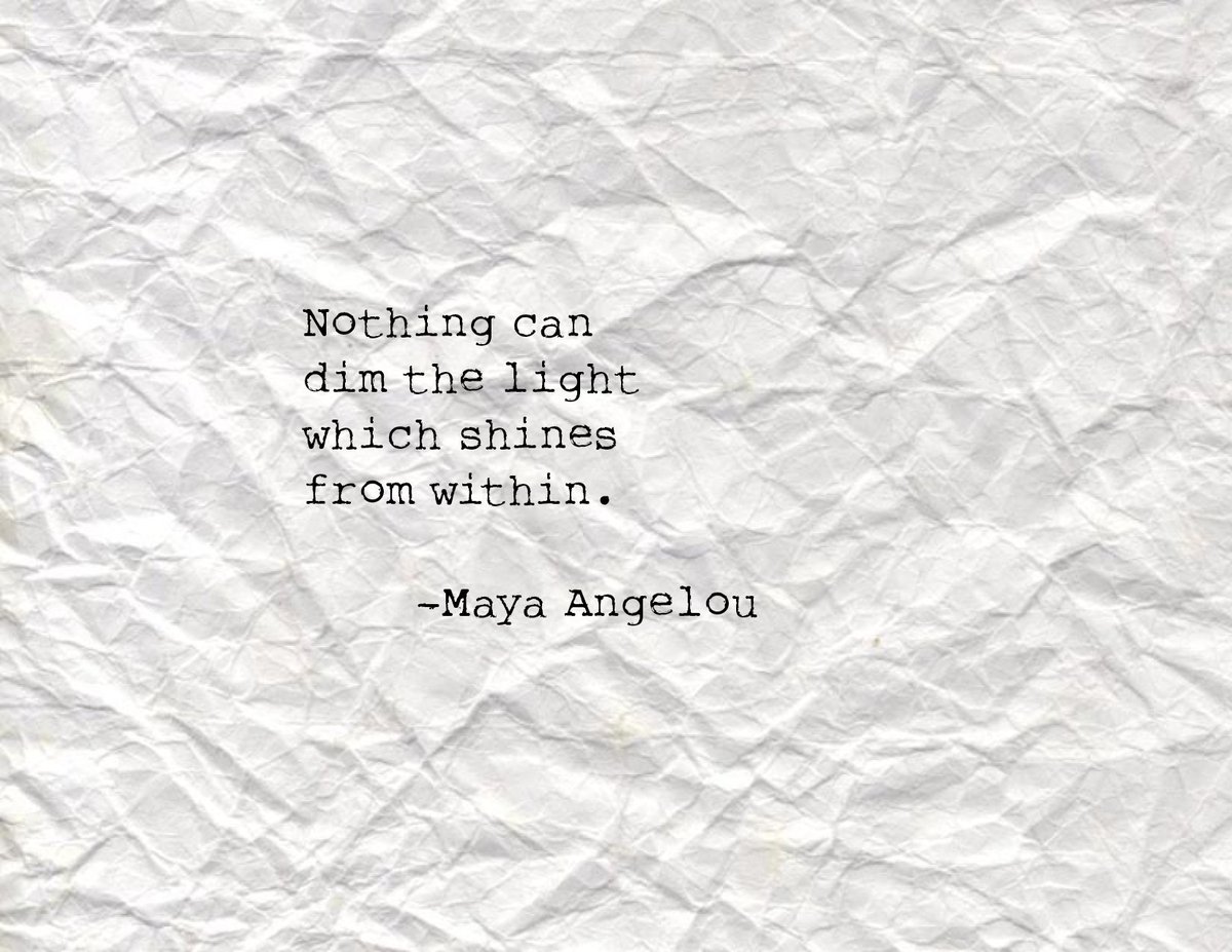 CozyWords's tweet image. &quot;Nothing can dim the light which shines from within.&quot; -Maya Angelou #mayaangelou #cozythoughts #hero #PositiveVibes