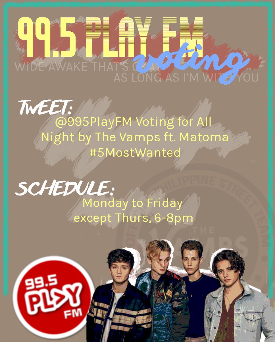Let's vote for "All Night" by <a href="/TheVampsband/">The Vamps</a> ft. <a href="/MatomaOfficial/">Matoma</a>! Go Vamily! #5MostWanted <a href="/995PlayFM/">99.5 Play FM</a> 😊