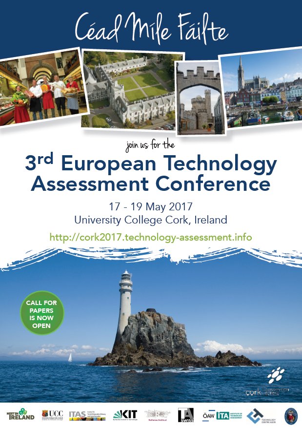 3rd European Technology Assessment Conference, UCC - May 2017, Call for Papers is now open, Details on calls @ ow.ly/hLQN307kykF