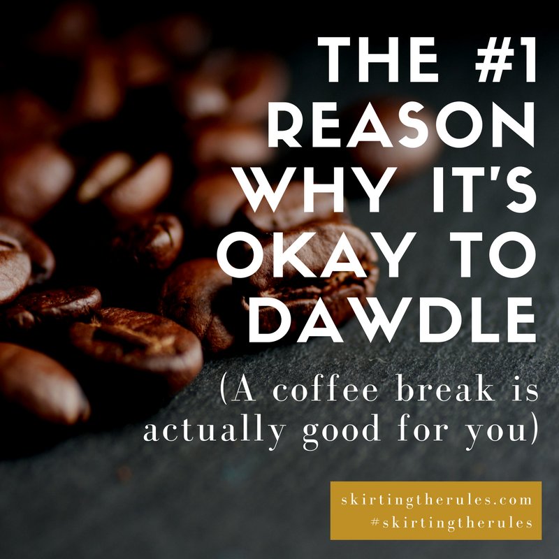 SkirtingtheRule's tweet photo. Increase #productivity with a coffee break and these other tips » https://t.co/sE21pyjC4H #skirtingtherules https://t.co/h6mChtypLA
