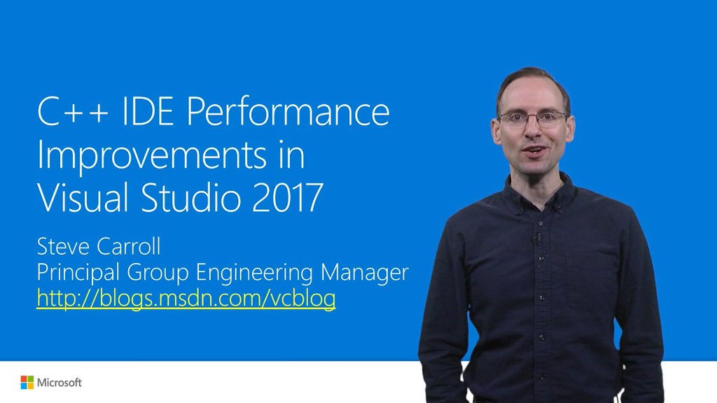 #MSFTConnect Session on Demand: C++ IDE Performance Improvements in Visual Studio 2017, https://channel9.msdn.com/Events/Connect/2016/121 #vs2017 - TY2 @ScareAll