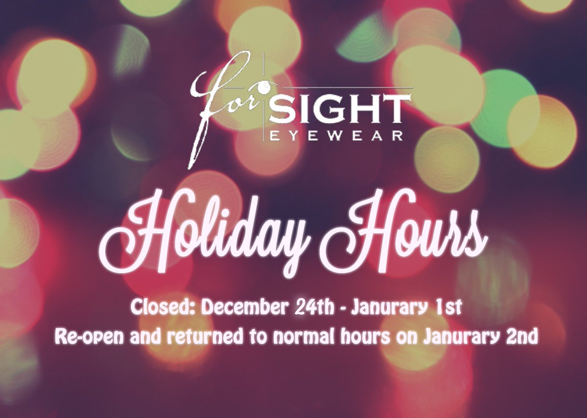 Our #holiday hours at Forsight! #glasses #style #fashion #eyewear #eyes #eyetest #glasses #contacts #lenses #frames #designer #HamOnt