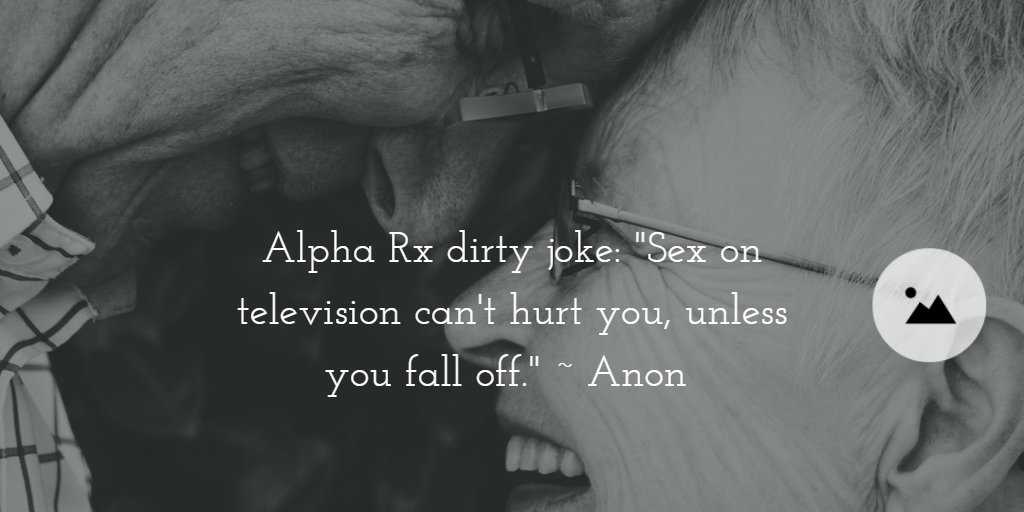 AlphaRxPlus's tweet image. Alpha Rx dirty joke: "Sex on television can't hurt you, unless you fall off." ~ Anon buff.ly/2hTolWk #dirtyjoke #hollyjolly #sex