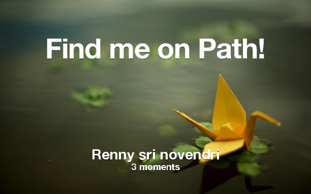 Find me on #Path now! Go to path.com/profile/3hMaAM