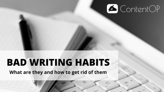 content_op's tweet photo. Bad #Writing #Habits : What Are They And How To Get Rid Of Them https://t.co/3mgTr0q3o7 #Contentop #Writingtips https://t.co/JL7fJJDkt5