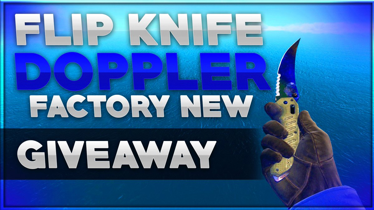 FIRST GIVEAWAY!!!
FLIP KNIFE DOPPLER FACTORY NEW!!
RT + FAV TO JOIN
SUBSCRIBE IN THIS CHANNEL!! youtube.com/channel/UCpJCN…