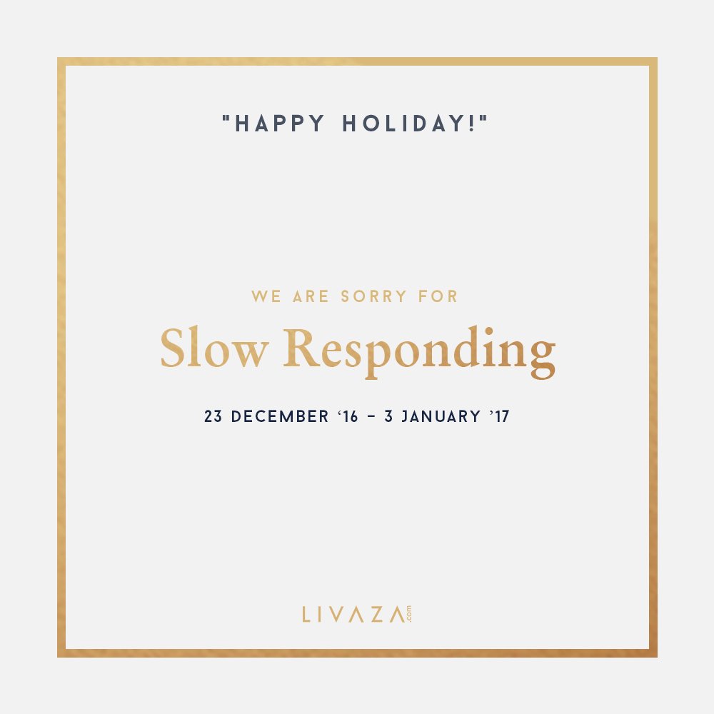 Dikarenakan libur panjang mendatang, harap diperhatikan tanggal 23 Des - 3 Jan '17 kami akan slow response terhadap order dan pengiriman. Tq