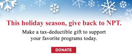 Please put NPT on your list this holiday season w/a tax-deductible gift. #SupportNPT wnpt.org/support-npt/ho…